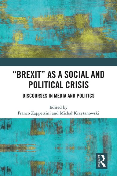 Franco Zappettini, Michał Krzyżanowski - "Brexit" as a Social and Political Crisis, Häftad