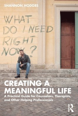 Creating a Meaningful Life 1