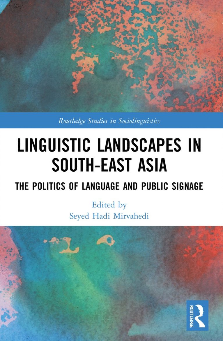Seyed Hadi Mirvahedi, Norway) Mirvahedi, Seyed Hadi (University of Oslo - Linguistic Landscapes in South-East Asia, Häftad