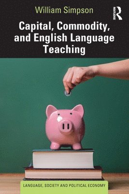 Capital, Commodity, and English Language Teaching 1