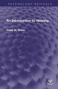 bokomslag An Introduction to Hearing