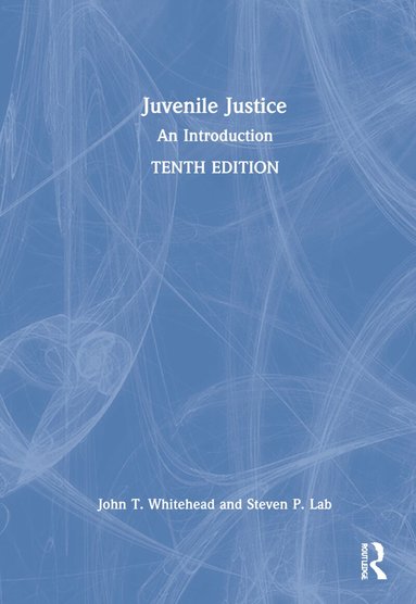 John T. Whitehead, Steven P. Lab - Juvenile Justice, Inbunden