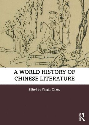 A World History of Chinese Literature 1
