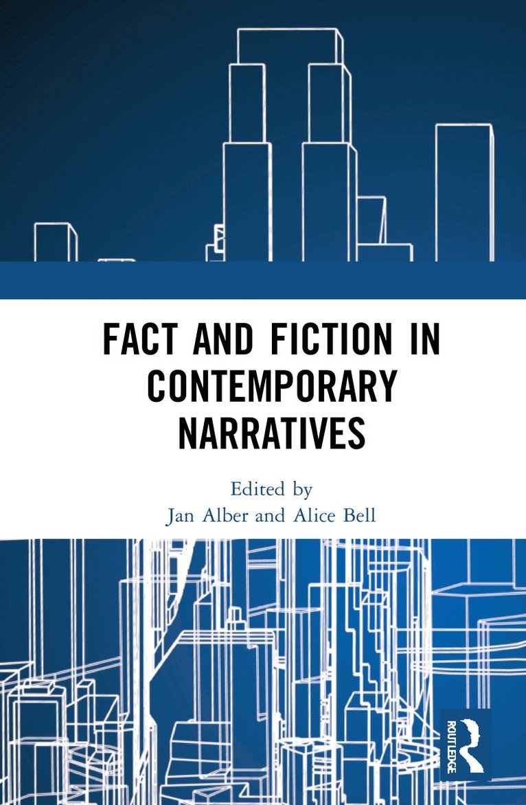 Jan Alber, Alice Bell - Fact and Fiction in Contemporary Narratives, Inbunden