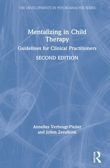 Annelies Verheugt-Pleiter, Jolien Zevalkink - Mentalizing in Child Therapy, Inbunden