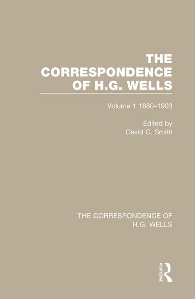 David C. Smith - Correspondence of H.G. Wells, Inbunden