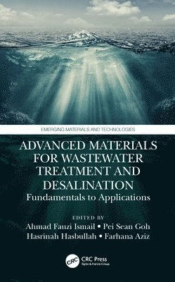 Advanced Materials for Wastewater Treatment and Desalination
