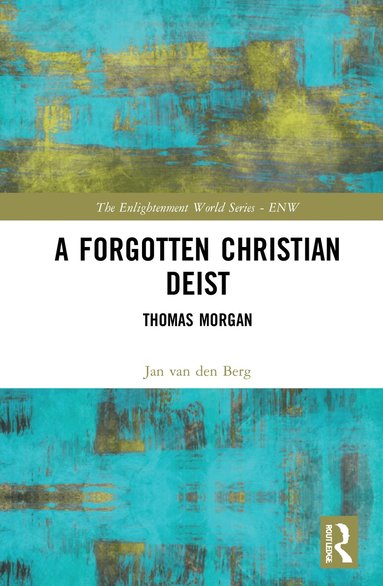 Jan van den Berg - Forgotten Christian Deist, Inbunden