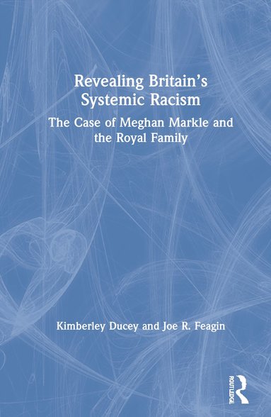 bokomslag Revealing Britain's Systemic Racism