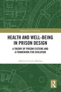bokomslag Health and Well-Being in Prison Design