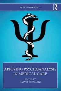 bokomslag Applying Psychoanalysis in Medical Care