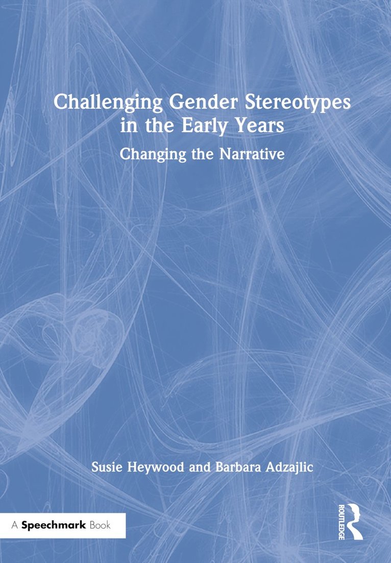 Challenging Gender Stereotypes in the Early Years 1
