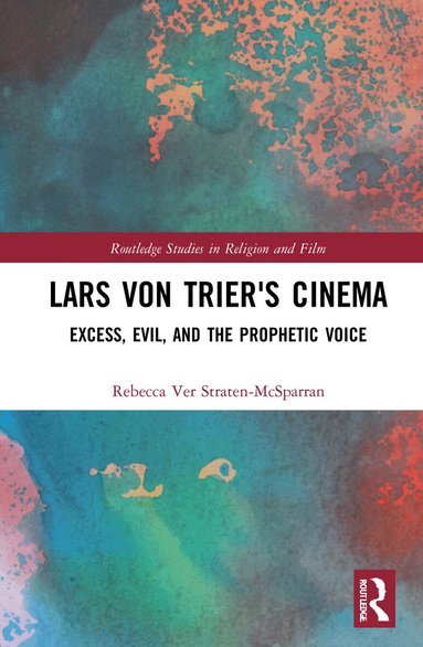Rebecca Ver Straten-McSparran - Lars von Trier's Cinema, Inbunden