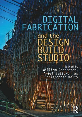 Digital Fabrication and the Design Build Studio 1