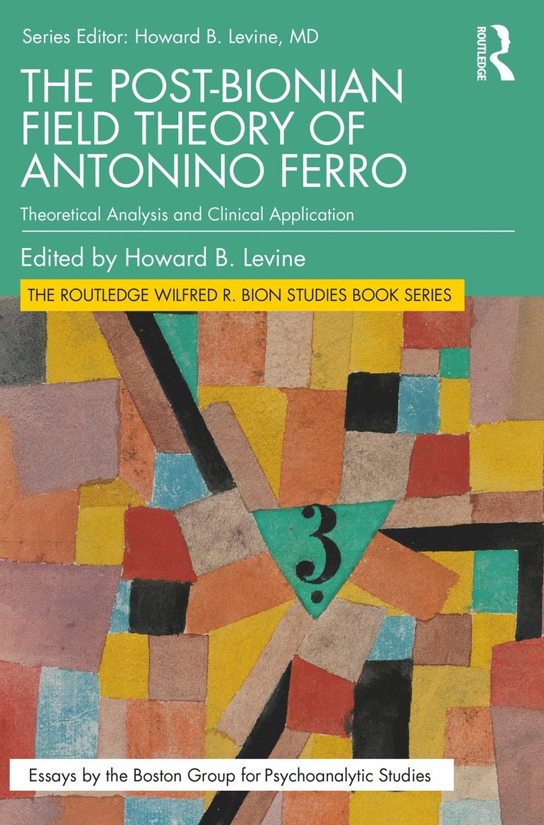 Howard B. Levine - Post-Bionian Field Theory of Antonino Ferro, Häftad