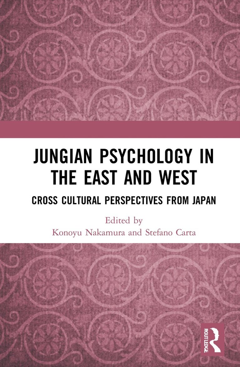 Konoyu Nakamura, Stefano Carta, Japan) Nakamura, Konoyu (Otemon Gakuin University, Italy) Carta, Stefano (University of Cagliari - Jungian Psychology in the East and West, Häftad