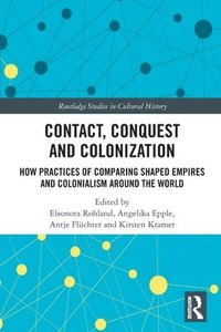bokomslag Contact, Conquest and Colonization