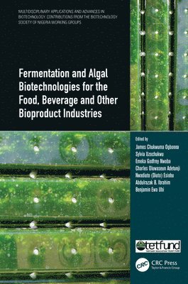 Fermentation and Algal Biotechnologies for the Food, Beverage and Other Bioproduct Industries 1