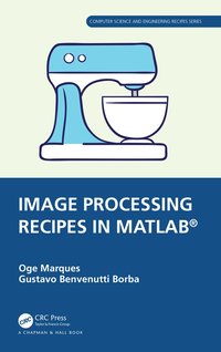 bokomslag Image Processing Recipes in MATLAB¿