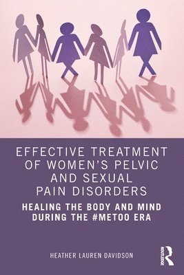 Effective Treatment of Womens Pelvic and Sexual Pain Disorders 1