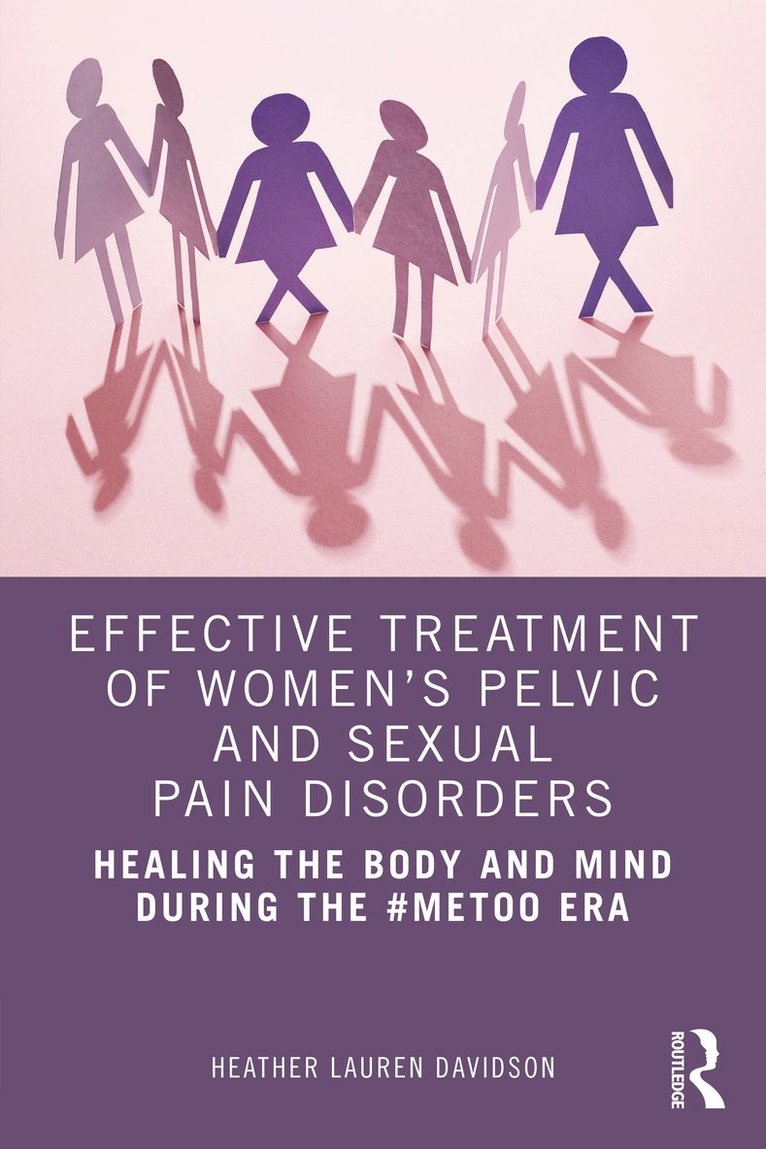 Effective Treatment of Women's Pelvic and Sexual Pain Disorders 1
