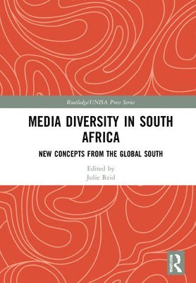 Julie Reid - Media Diversity in South Africa, Inbunden