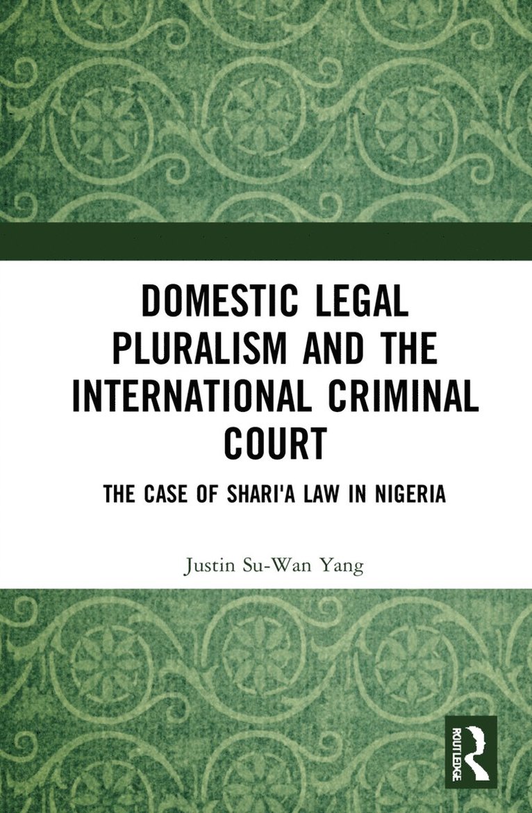 Domestic Legal Pluralism and the International Criminal Court 1