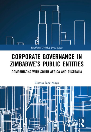 Nomsa Jane Moyo - Corporate Governance in Zimbabwe’s Public Entities, Inbunden