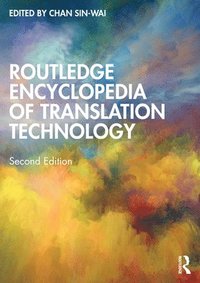 bokomslag Routledge Encyclopedia of Translation Technology