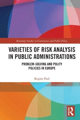 Varieties of Risk Analysis in Public Administrations 1
