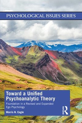 Toward a Unified Psychoanalytic Theory 1