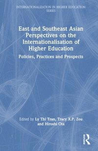 bokomslag East and Southeast Asian Perspectives on the Internationalisation of Higher Education