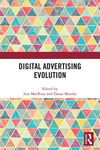 Iain MacRury, Danae Manika - Digital Advertising Evolution, Häftad