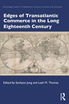 bokomslag Edges of Transatlantic Commerce in the Long Eighteenth Century