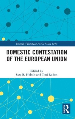 Domestic Contestation of the European Union 1