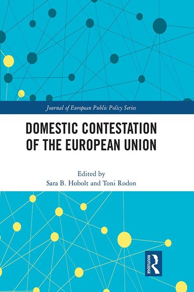 Sara B. Hobolt, Toni Rodon - Domestic Contestation of the European Union, Häftad