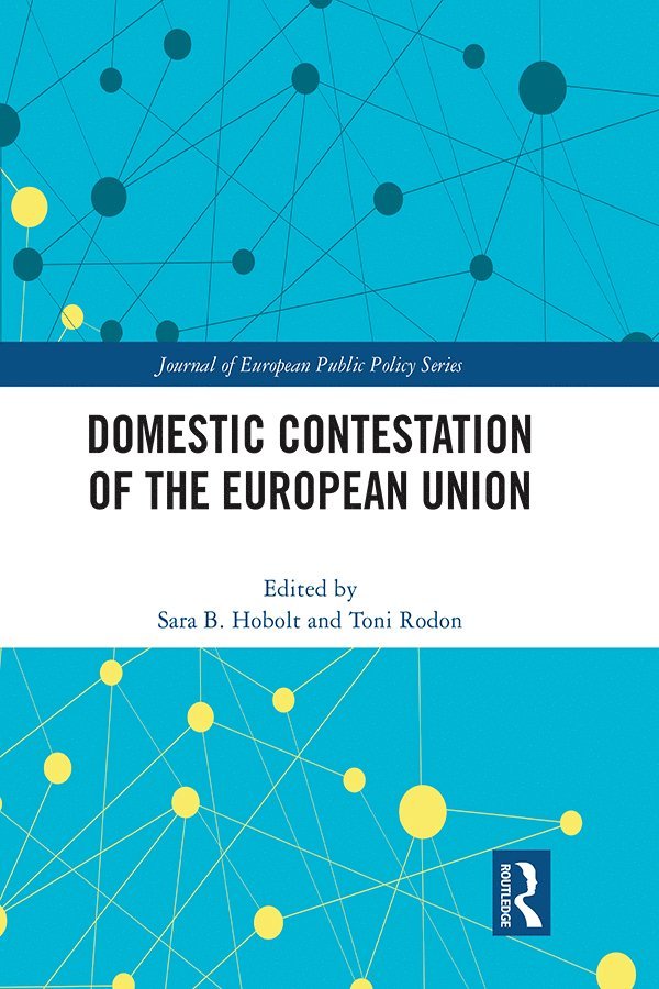 Domestic Contestation of the European Union 1