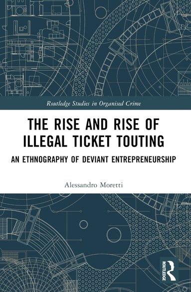 Alessandro Moretti - Rise and Rise of Illegal Ticket Touting, Häftad