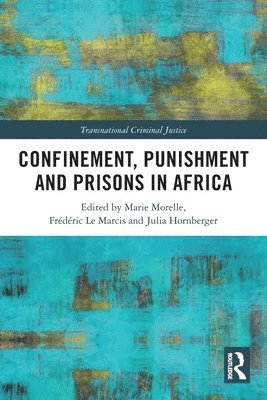 Marie Morelle, Frédéric Le Marcis, Julia Hornberger, Frederic Le Marcis - Confinement, Punishment and Prisons in Africa, Häftad