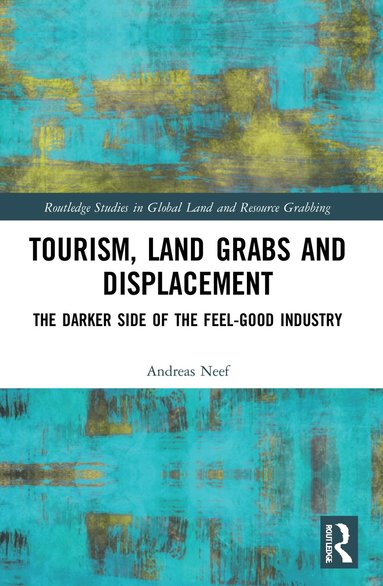 bokomslag Tourism, Land Grabs and Displacement