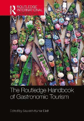 Saurabh Kumar Dixit, India) Dixit, Saurabh Kumar (North Eastern Hill University - Routledge Handbook of Gastronomic Tourism, Inbunden