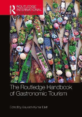 The Routledge Handbook of Gastronomic Tourism 1