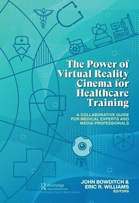 The Power of Virtual Reality Cinema for Healthcare Training 1