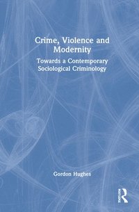 bokomslag Crime, Violence and Modernity