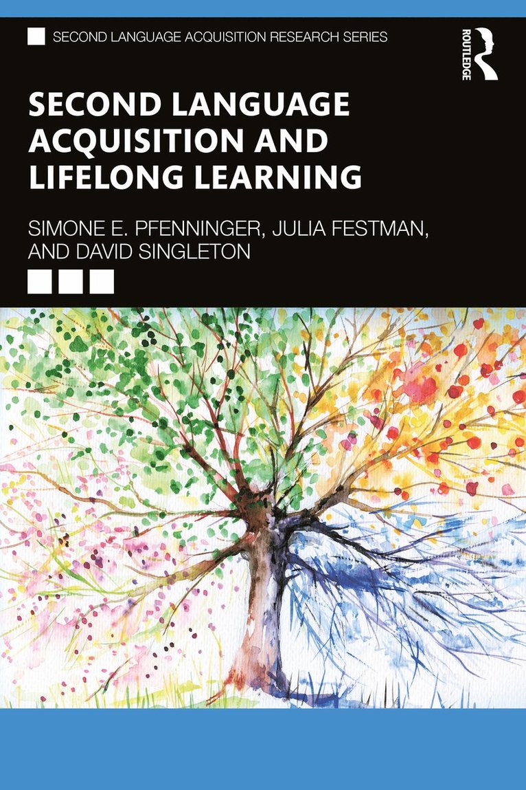 Simone E. Pfenninger, Julia Festman, David Singleton - Second Language Acquisition and Lifelong Learning, Häftad