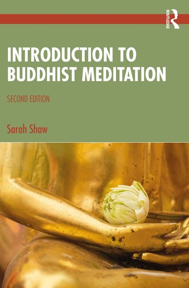 Sarah Shaw - Introduction to Buddhist Meditation, Häftad
