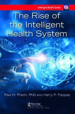 The Rise of the Intelligent Health System 1