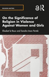 bokomslag On the Significance of Religion in Violence Against Women and Girls