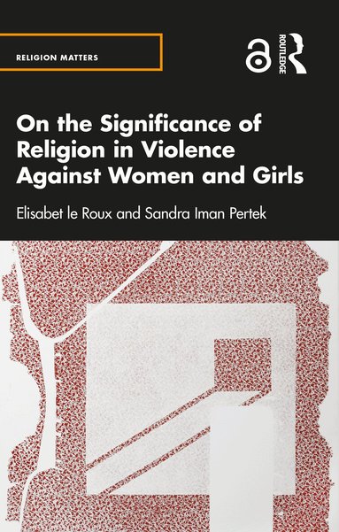 Elisabet le Roux, Sandra Iman Pertek - On the Significance of Religion in Violence Against Women and Girls, Häftad