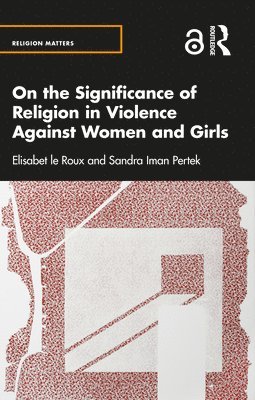On the Significance of Religion in Violence Against Women and Girls 1